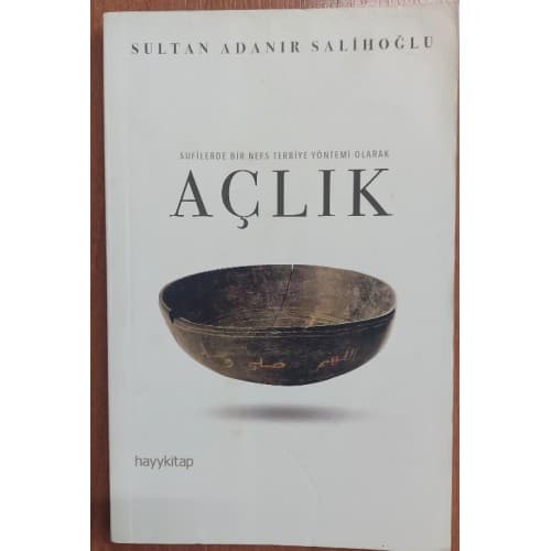 Sufilerde Bir Nefs Terbiye Yöntemi Olarak Açlık