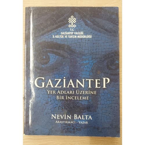 GAZİANTEP YER ADLARI ÜZERİNE BİR İNCELEME