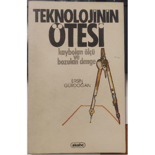 TEKNOLOJİNİN ÖTESİ