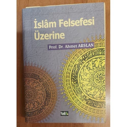 İSLAM FELSEFESİ ÜZERİNE