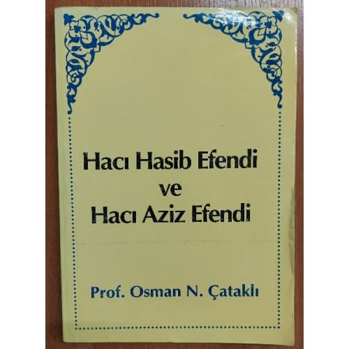 HACI HASİB EFENDİ ve HACI AZİZ EFENDİ