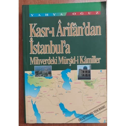 Kasr-ı Arifan'dan İstanbul'a Mihverdeki Mürşid-i Kamiller