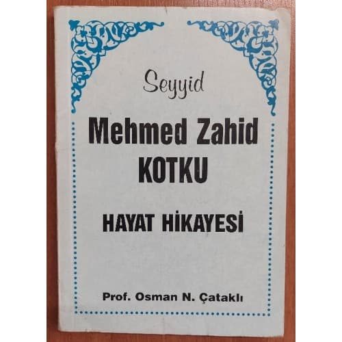 SEYYİD MEHMED ZAHİD KOTKU:HAYAT HİKAYESİ