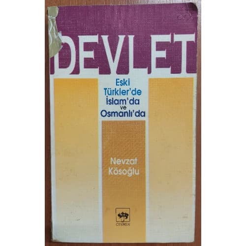 ESKİ TÜRKLER'DE İSLAM'DA VE OSMANLI'DA DEVLET