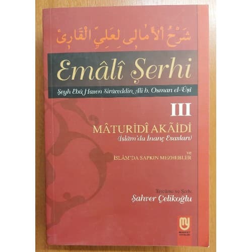 EMALİ ŞERHİ - MATURİDİ AKAİDİ (İslam'da İnanç Esasları) - 3.Cilt