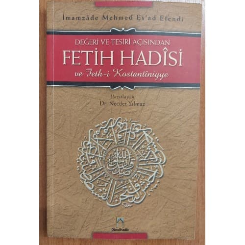 Değeri ve Tesiri Açısından Fetih Hadisi ve Feth-i Kostantiniyye