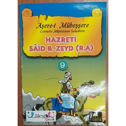 İSLÂM KAHRAMANLARI AŞERE-İ MÜBEŞŞERE (Ashab-ı Kiram 9 hazreti said b. zeyd ra)