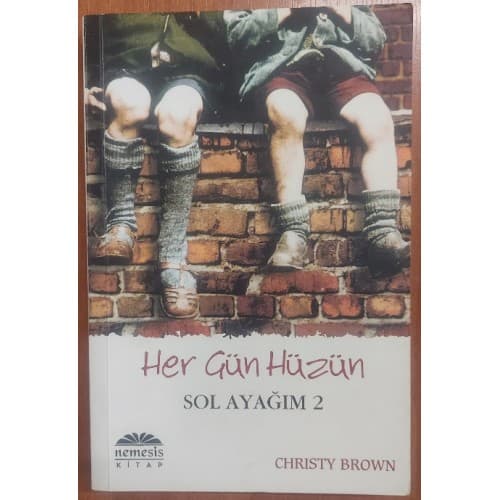 HER GÜN HÜZÜN - SOL AYAĞIM 2 (1.Baskı)