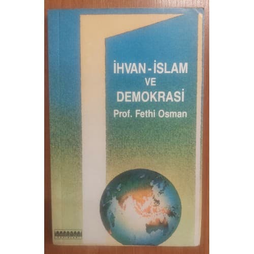 İHVAN İSLAM VE DEMOKRASİ