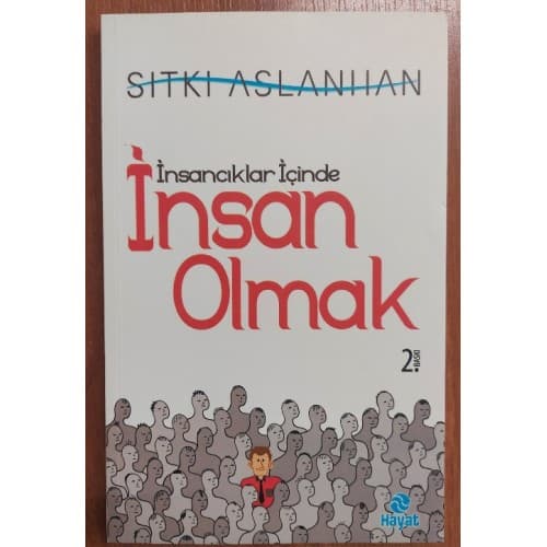 İnsancıklar İçinde İnsan Olmak