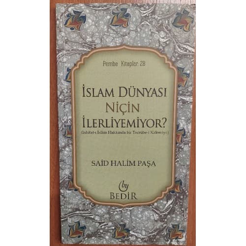 İslam Dünyası Niçin İlerlemiyor?