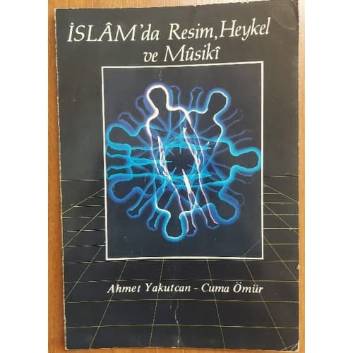 İSLAM'DA RESİM HEYKEL VE MUSİKİ