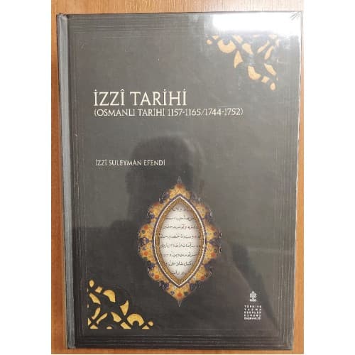 İzzi Tarihi - Osmanlı Tarihi ( 1157 - 1165 / 1744 - 1752 ) CİLTLİ