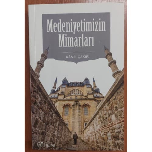 Medeniyetimizin Mimarları