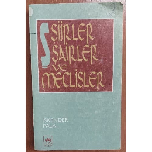 ŞİİRLER ŞAİRLER VE MECLİSLER