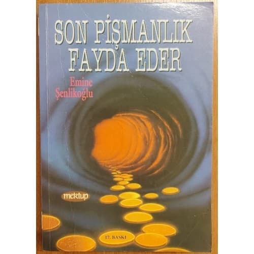 Son Pişmanlık Fayda Eder