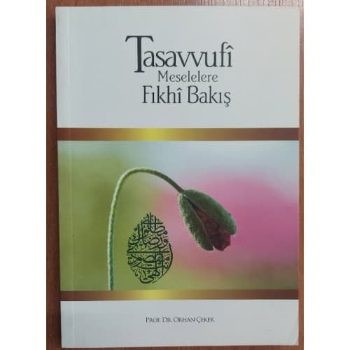 TASAVVUFİ MESELELERE FIKHİ BAKIŞ