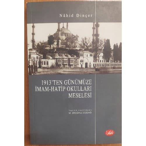 1913'ten Günümüze İmam-Hatip Okulları Meselesi