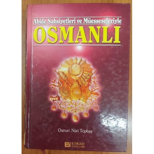 Abide Şahsiyetleri ve Müesseseleriyle OSMANLI