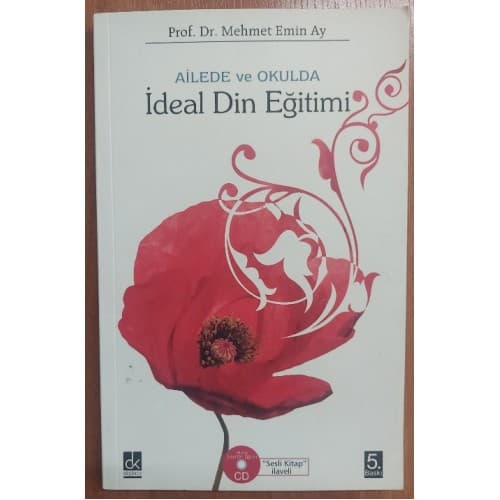 Ailede ve Okulda İdeal Din Eğitimi (İmzalı)