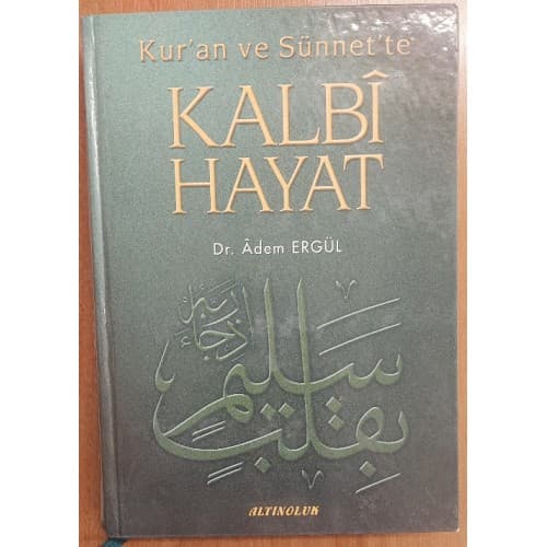 Kur'an ve Sünnet'te Kalbî Hayat