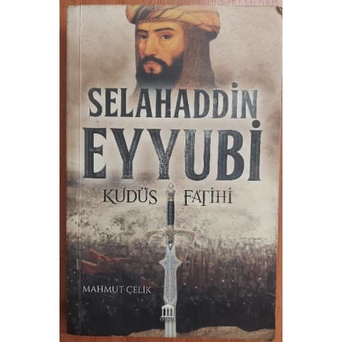 Selahaddin Eyyubi Kudüs Fatihi