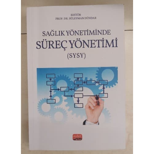 Sağlık Yönetiminde Süreç Yönetimi (SYSY)