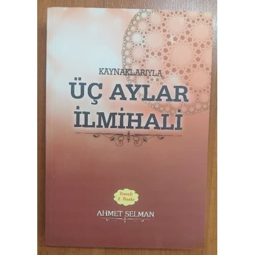 Kaynaklarıyla Üç Aylar İlmihali