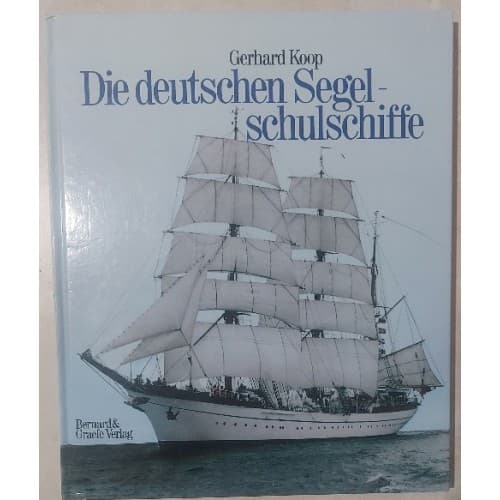 DIE DEUTSCHEN SEGEL - SCHULSCHIFFE (ALMAN YELKEN OKULU GEMİLERİ)