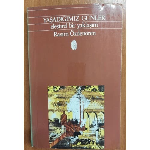 Yaşadıgımız Günler Eleştirel Bir Yaklaşım