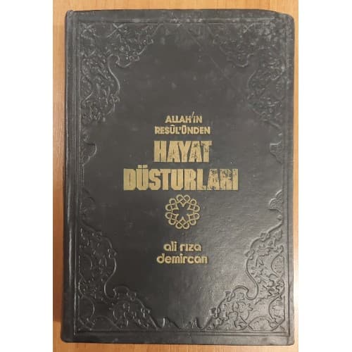 Allah'ın Resul'ünden Hayat Düsturları