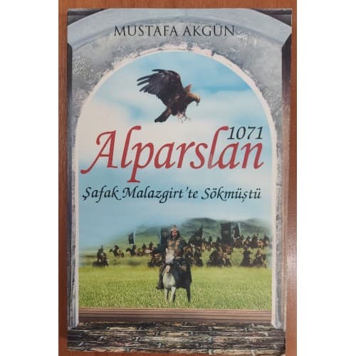 1071 Alparslan Şafak Malazgirt'te Sökmüş