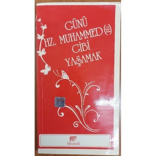 Günü Hz.Muhammed (s.a.v.) Gibi Yaşamak