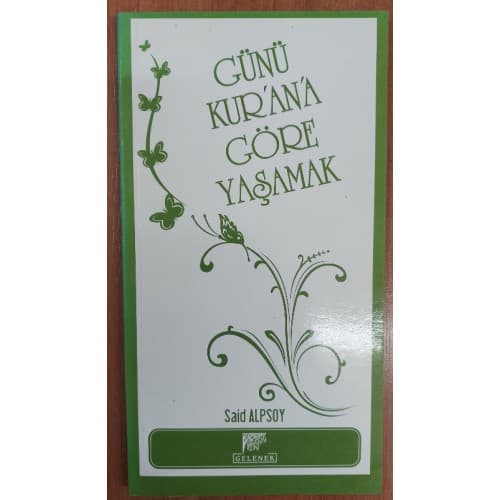 Günü Kur'an'a Göre Yaşamak