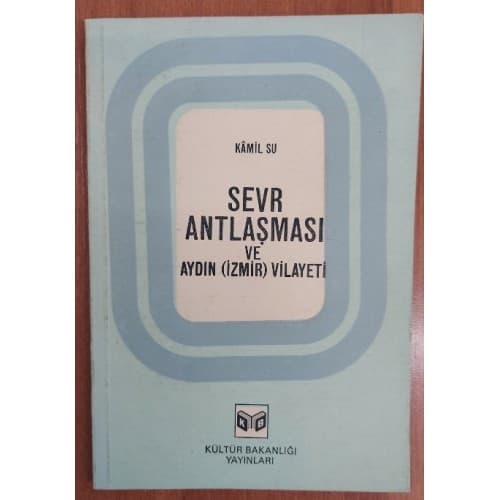 Sevr Anlaşması ve Aydın ( İzmir ) Vilayeti