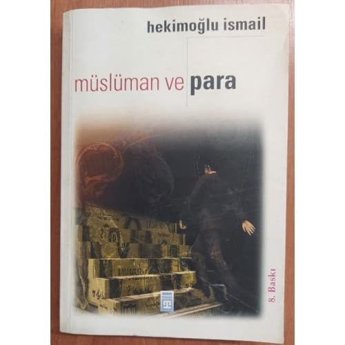 MÜSLÜMAN VE PARA : Başarılı Şirket, Faizle Ciddi Mücadele, İktisat, Finans... Lozan Sonrası, Okullar, Kahveler, Çalışan Kadınlar, Altın, Petrol...