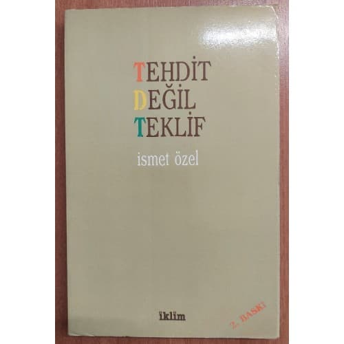 Tehdit Değil Teklif