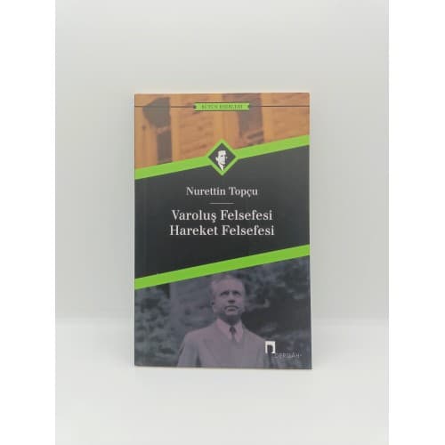 VAROLUŞ FELSEFESİ HAREKET FELSEFESİ