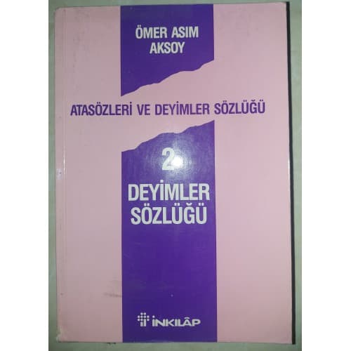 ATASÖZLERİ VE DEĞİMLER SÖZLÜĞÜ-2