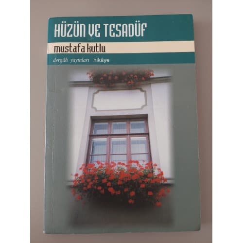 HÜZÜN VE TESADÜF