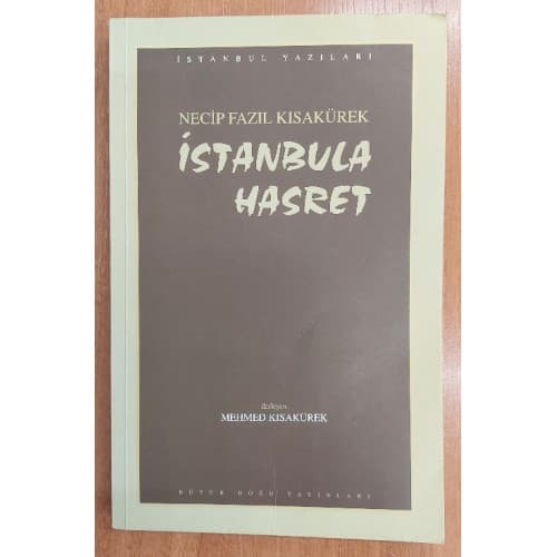 Necip Fazıl Kısakürek İstanbul'a Hasret
