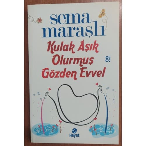 KULAK AŞIK OLURMUŞ GÖZDEN EVVEL