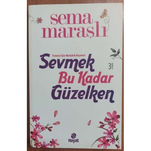 SEVMEK BU KADAR GÜZELKEN