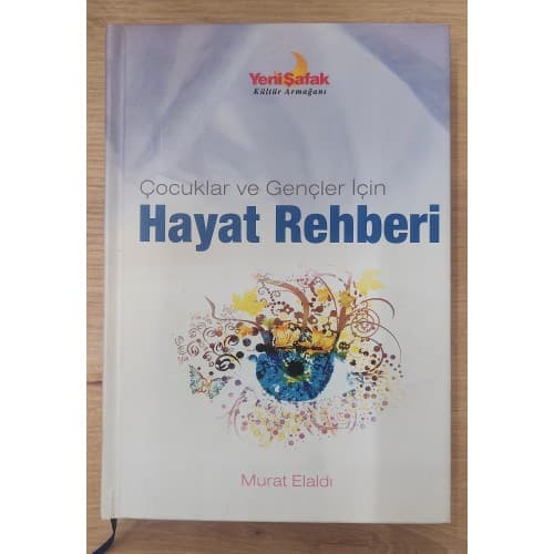 ÇOCUKLAR VE GENÇLER İÇİN HAYAT REHBERİ