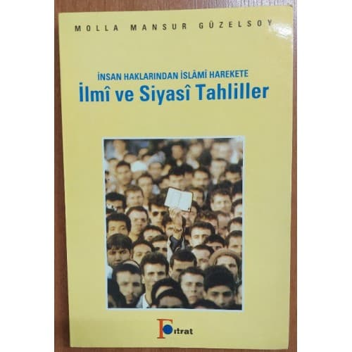 İnsan Haklarından İslami Harekete İlmi ve Siyasi Tahliller
