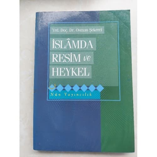 İSLAM'DA RESİM VE HEYKEL