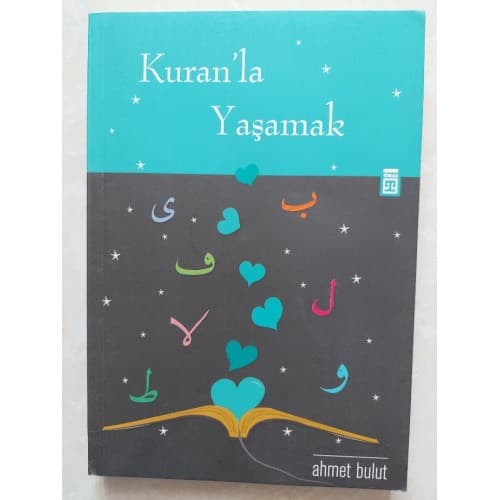 KUR'AN'LA YAŞAMAK