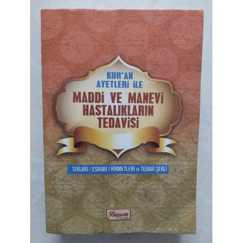 KUR'AN AYETLERİ İLE MADDİ VE MANEVİ HASTALIKLARIN TEDAVİSİ