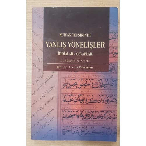KUR'AN TEFSİRİNDE YANLIŞ YÖNELİŞLER